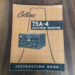 Collins Radio Company 75A-4 Amateur Receiver Instruction Book Manual Vintage